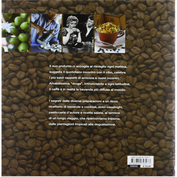 CAFFE' - Varietà e origini, tecniche di preparazione cocktail e ricette