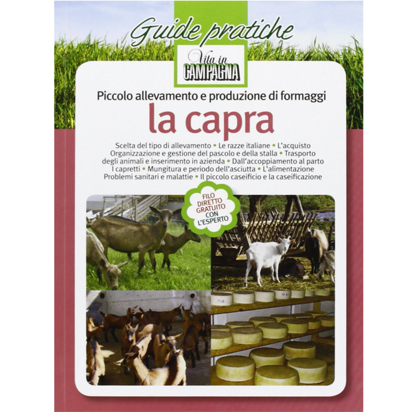 LA CAPRA - Come realizzare un piccolo allevamento per la produzione di formaggi